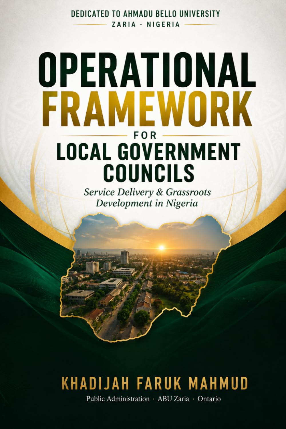 Operational Framework for Local Government Councils: Service Delivery and Grassroots Development in Nigeria