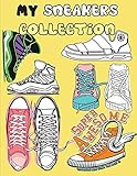  My Sneakers collection: COLORING BOOK make your own special collection of Sneakers,