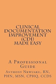 Clinical Documentation Improvement (CDI) MADE EASY: A Professional Guide