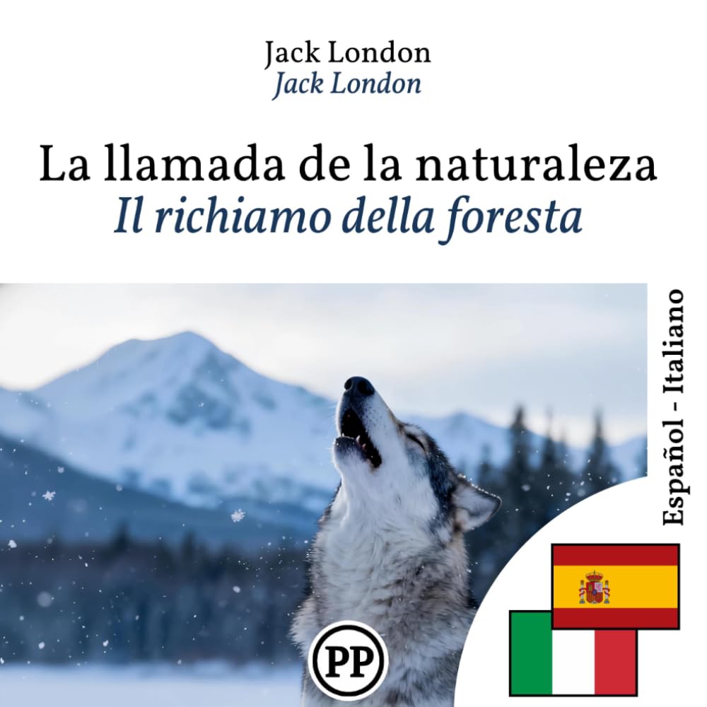 Il richiamo della foresta: Edizione bilingue, riga per riga, spagnolo-italiano