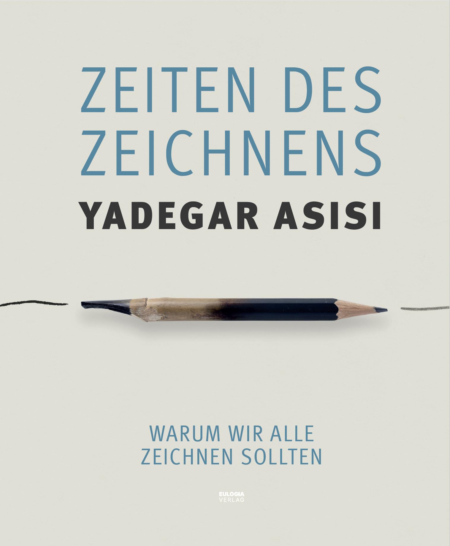 Zeiten des Zeichnens: Warum wir alle zeichnen sollten