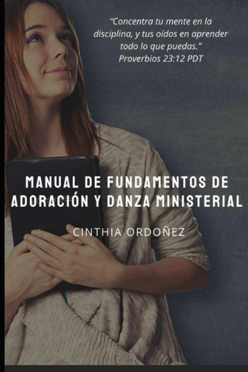 Manual de Fundamentos de Adoración y Danza Ministerial