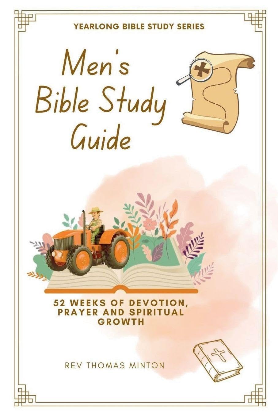 A Yearlong Men's Bible Study Guide: 52 Weeks of Devotion, Prayer and Spiritual Growth: 2