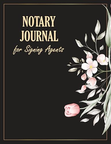 Notary Journal for Signing Agents: Public Notary Record Keeping Log Book to Record Complete and Accurate Notarial Acts | Single Signing View Notary Logbook