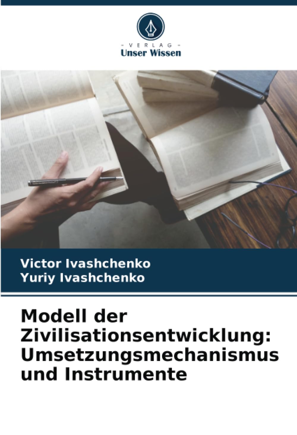Modell der Zivilisationsentwicklung: Umsetzungsmechanismus und Instrumente