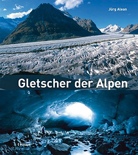 Gletscher der Alpen Gletscher der Alpen