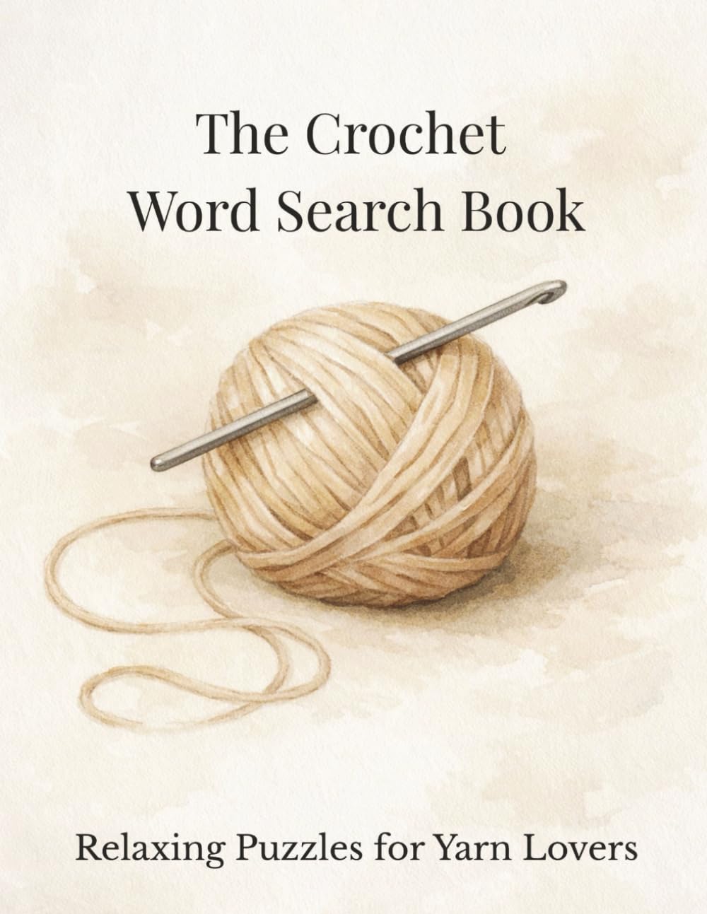 The Crochet Word Search Book: Relaxing Puzzles for Yarn Lovers.