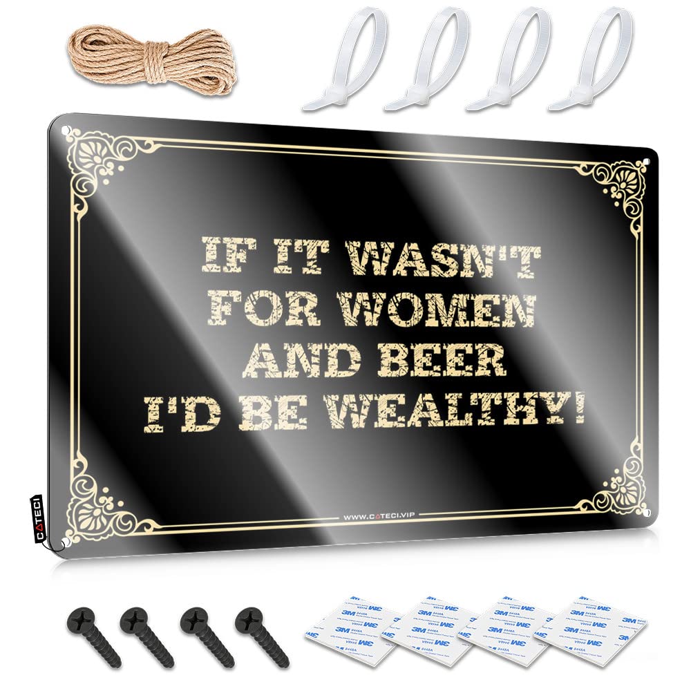MGHTLCCME Metal Signs Funny If It Wasn'T For Women & Beer, I'D Be Wealthy! Tin Sign Decaor Sign Man Cave Decorations(20X30CM)