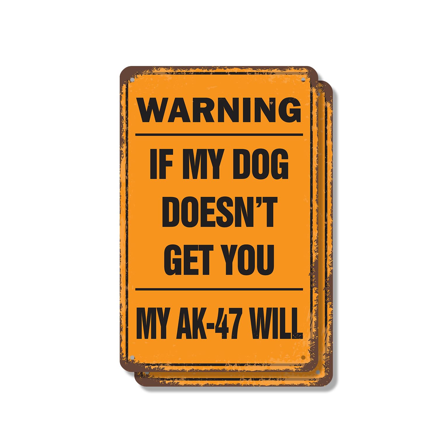 Warning If My Dog Doesn’t Get You My AK-47 Will (2 Pack) 7 Inch x 10 Inch Metal Sign Novelty Aluminum Durable Weatherproof UV Protected Perfect for