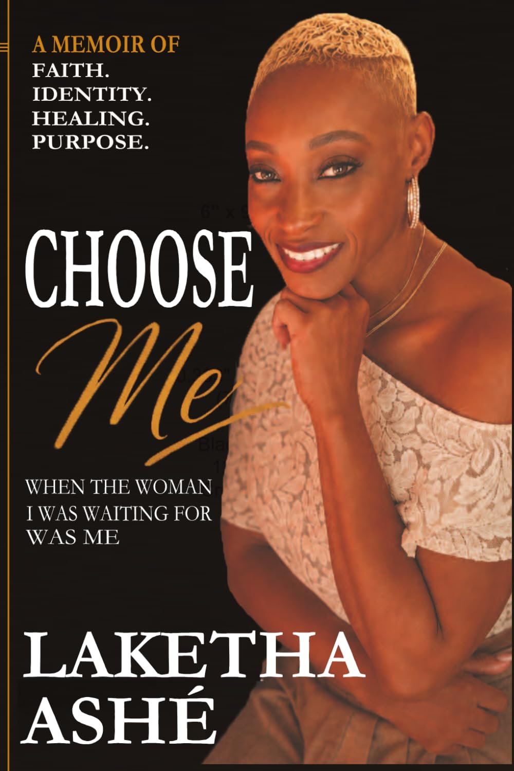Choose Me: A Memoir of Finding My Voice, My Purpose, and Myself