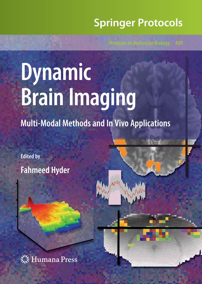 Dynamic Brain Imaging: Multi-Modal Methods and In Vivo Applications (Methods in Molecular Biology)