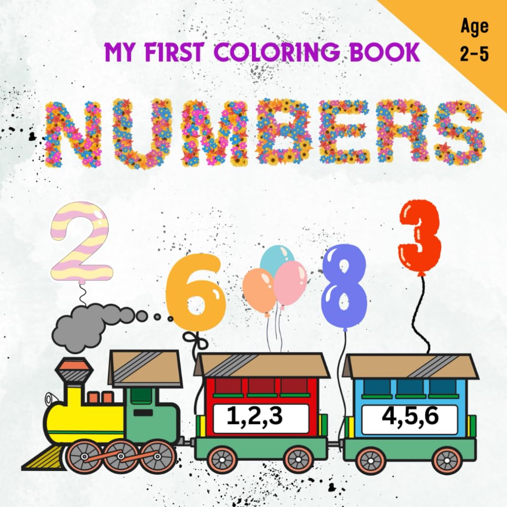 MY FIRST COLORING BOOK OF NUMBERS: Learning Of First Easy Words Numbers | Baby Activity | Age 2-5