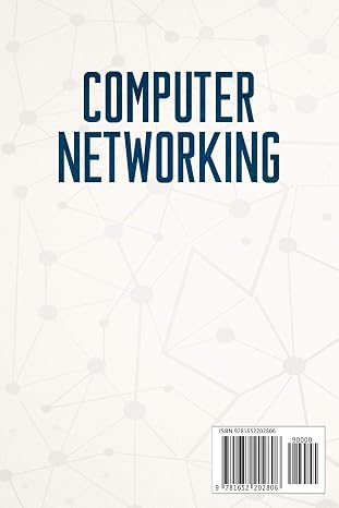 Computer Networking: This Book Includes: Computer Networking for Beginners and Beginners Guide (All in One)