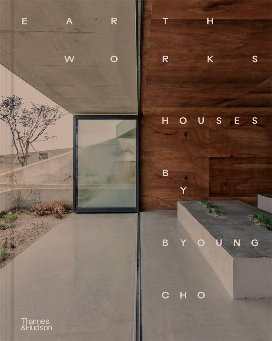 Earth Works: Houses by Byoung Cho by Byoung Cho - 9780500029367