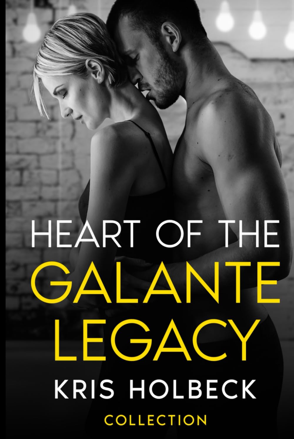 Heart of the Galante Legacy: Full Collection: The Galante Family Saga (Heart of the Galante Legacy: Steamy Billionaire Romance)