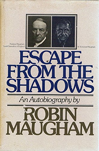 Escape from the shadows An autobiography by Robin Maugham