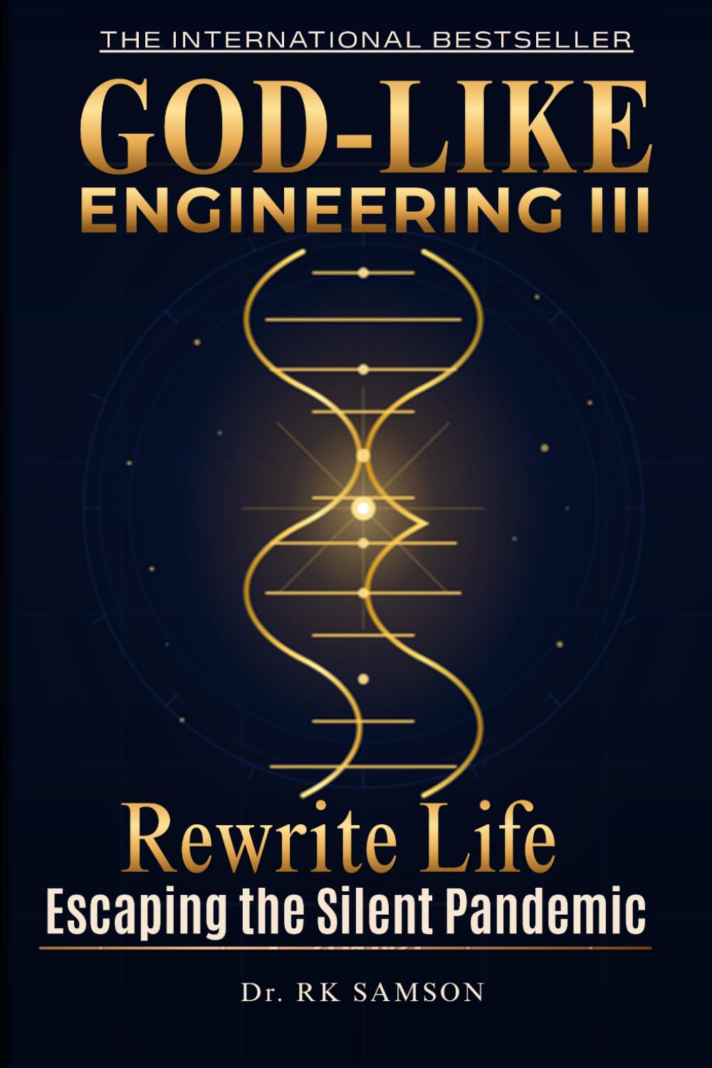 God-like Engineering (Part Three): Rewrite Life - Escaping Silent Pandemic.
