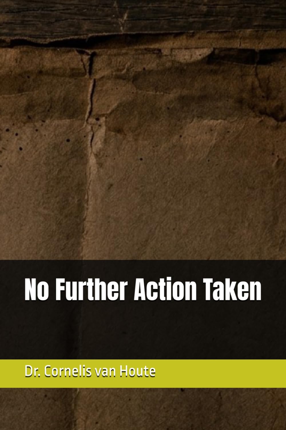 No Further Action Taken (THE GROUND HELD TRILOGY)
