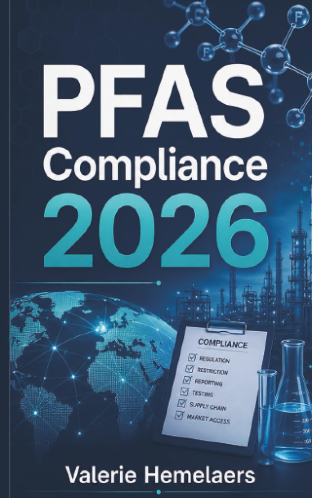 PFAS Compliance 2026: REACH, Product Rules, Reporting and Global Market Access