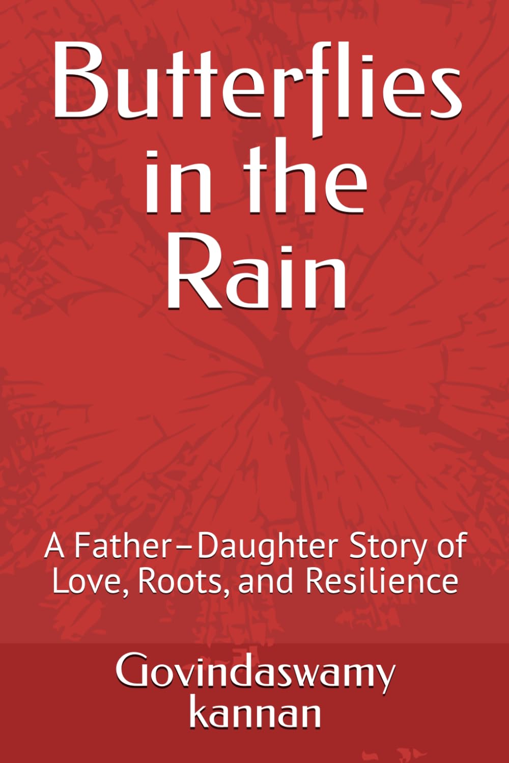 Butterflies in the Rain: A Father–Daughter Story of Love, Roots, and Resilience