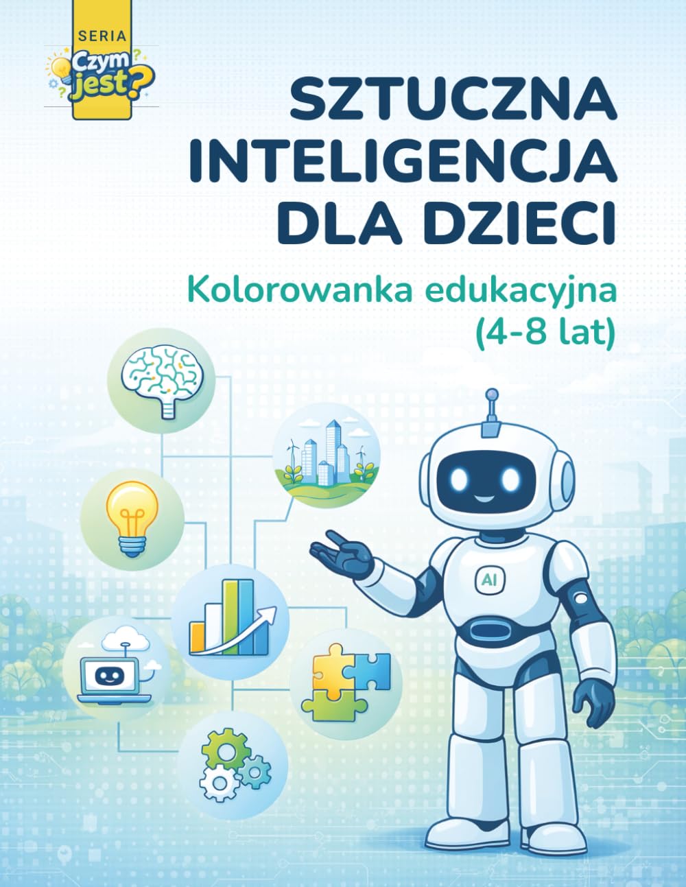 Sztuczna inteligencja dla dzieci: Kolorowanka edukacyjna (4-8 lat)