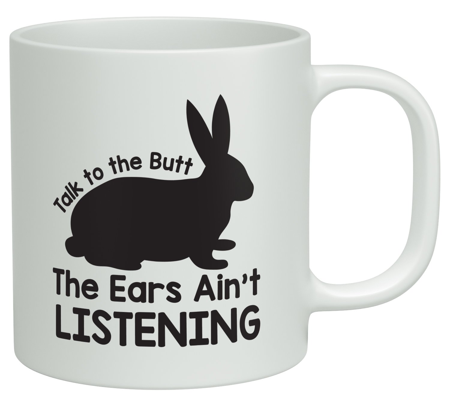 Shopagift White Talk To The Butt The Ears Ain't Listening Funny Rabbit 10Oz Novelty Gift Mug Cup