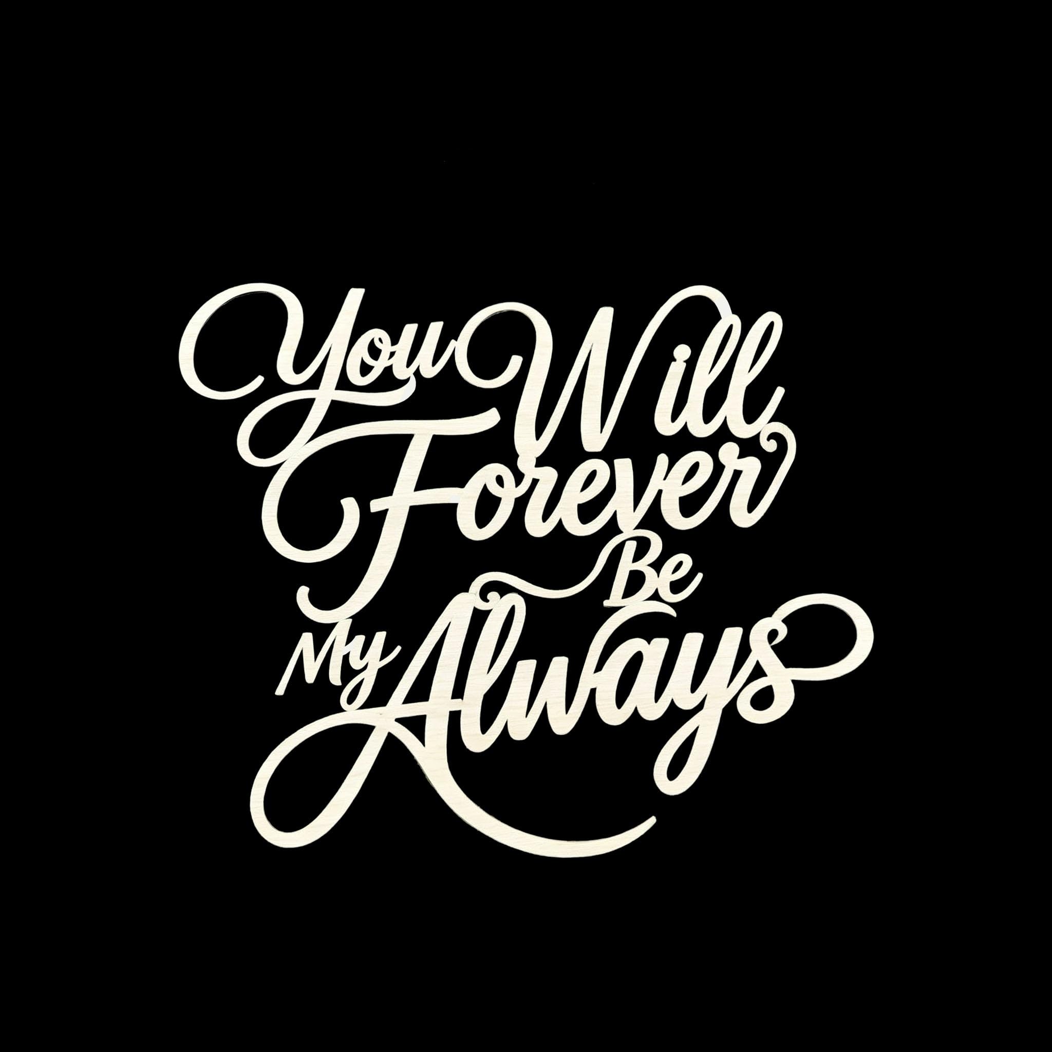 HQKJGSYX You Will Forever Be My Always Sign for Backdrop,Wooden Bridal to Be Party Backdrop Decorations,Perfect for Wedding Engagement,Anniversary,Bridal Shower Party Background Wall Decor Supplies