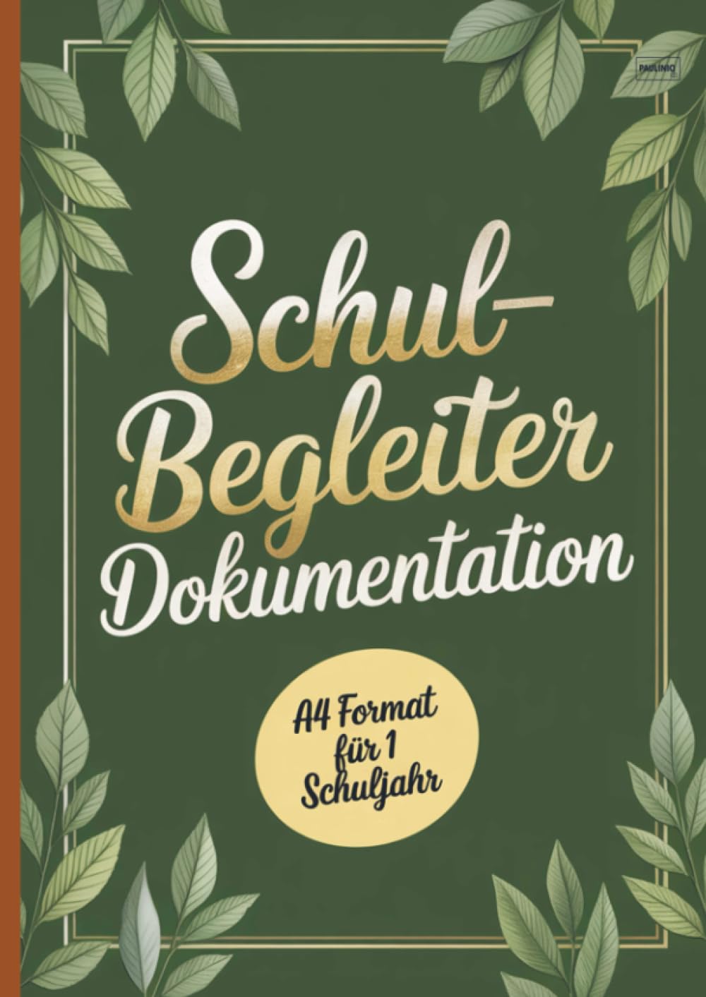 Schulbegleiter Dokumentation: A4 Format für 1 Schuljahr – Tagebuch für Schulbegleiter