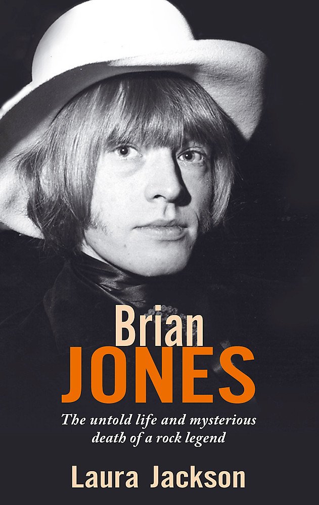 Brian Jones: The untold life and mysterious death of a rock legend
