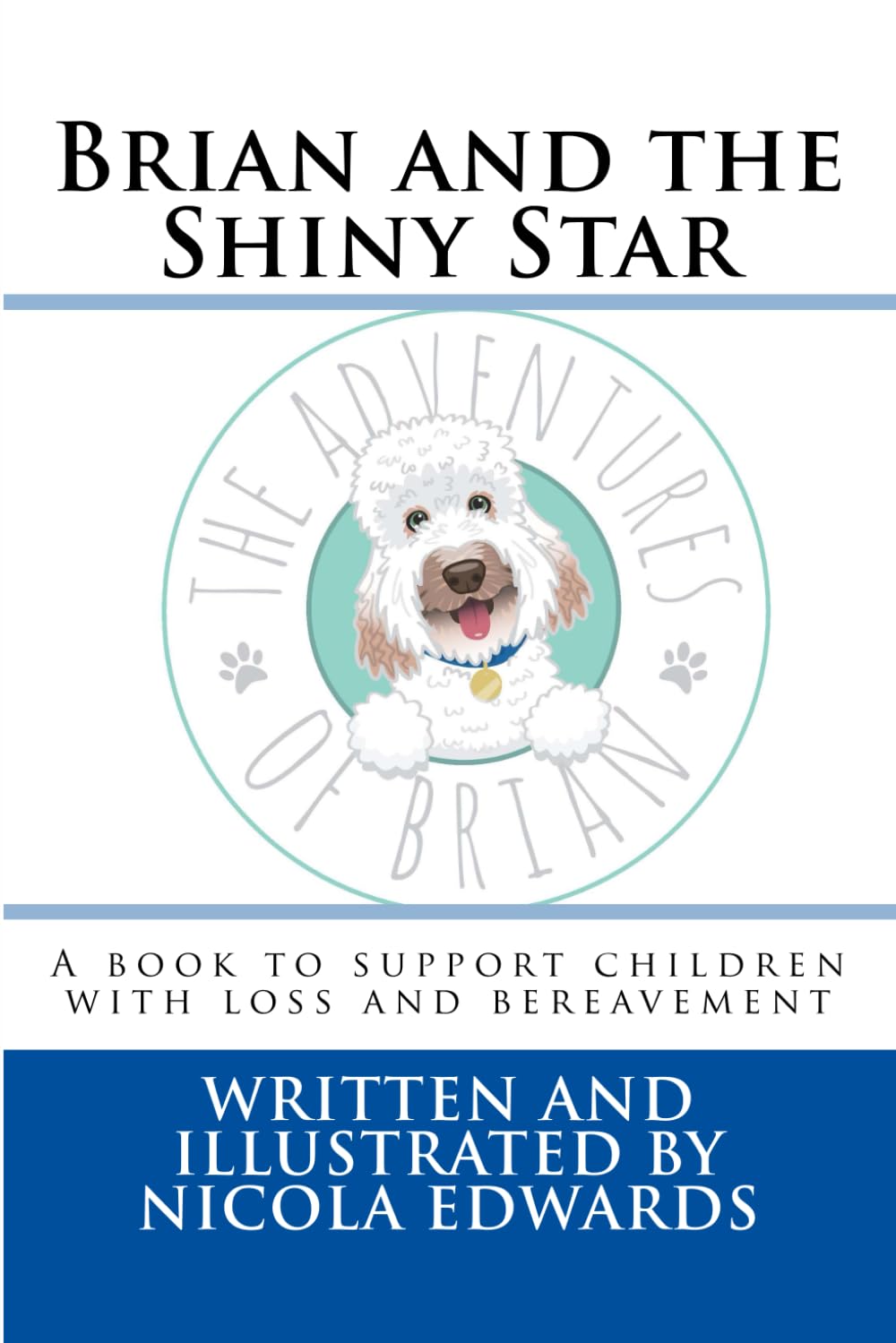 Brian and the Shiny Star: A book to..., Edwards, Nicola