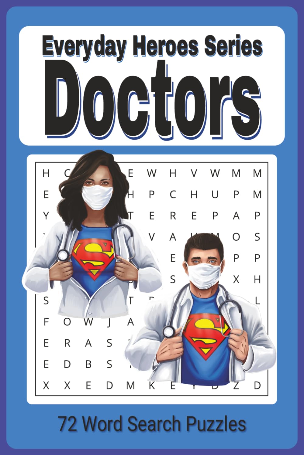 Everyday Heroes: Doctors Word Search Puzzle Book: Doctor themed easy to read word find