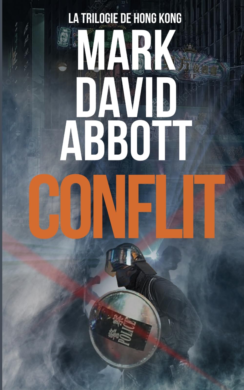 Conflit: La Trilogie de Hong Kong: #2