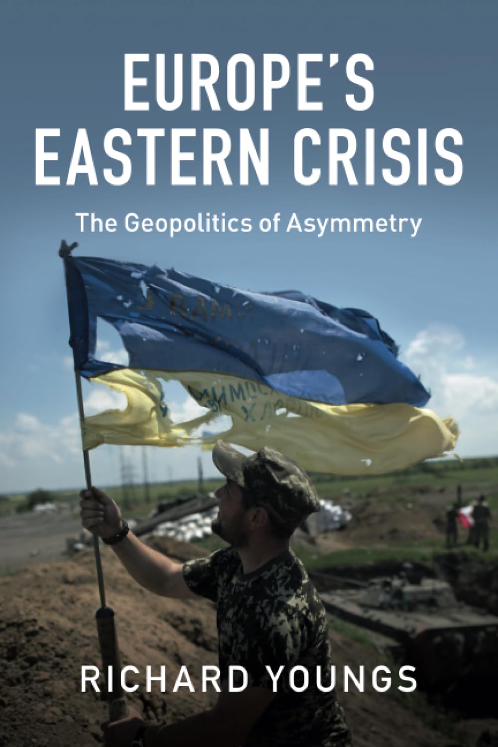 Europe's Eastern Crisis: The Geopolitics of Asymmetry