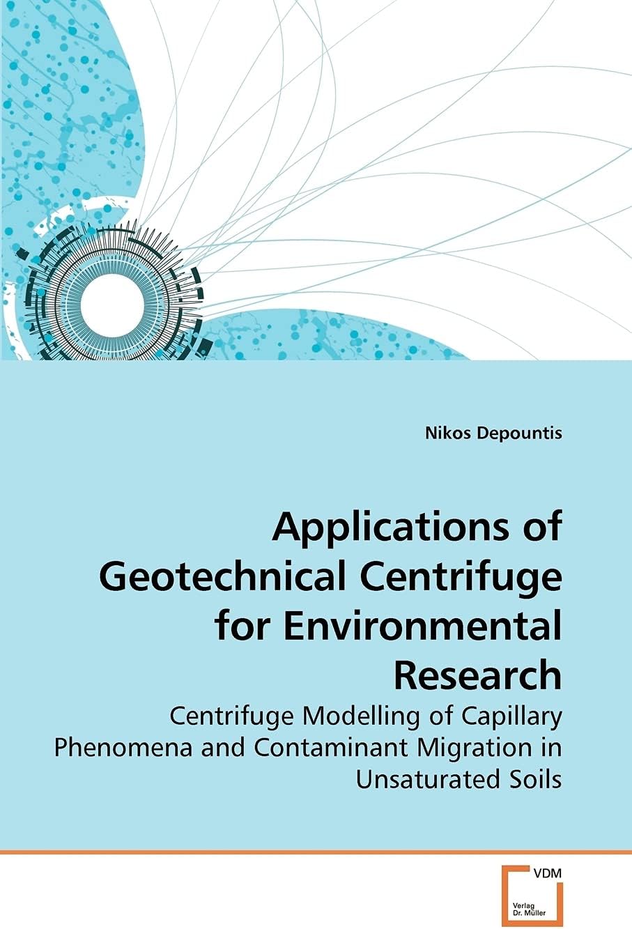 Applications of Geotechnical Centrifuge for Environmental Research: Centrifuge Modelling of Capillary Phenomena and Contaminant Migration in Unsaturated Soils