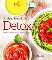 Detox: Programa Para Desintoxicar Seu Organismo Em 7 Dias (Em Portugues do Brasil) 8560160868 Book Cover