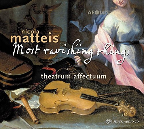 Matteis: Most Ravishing Things