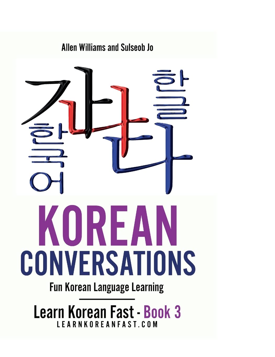 Korean Conversations Book 2: Fun Korean Language Learning: 3 (Learn Korean Fast)