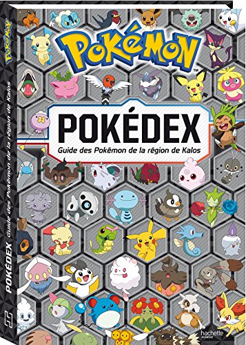 Pokédex XY - Le guide officiel de la région de Kalos