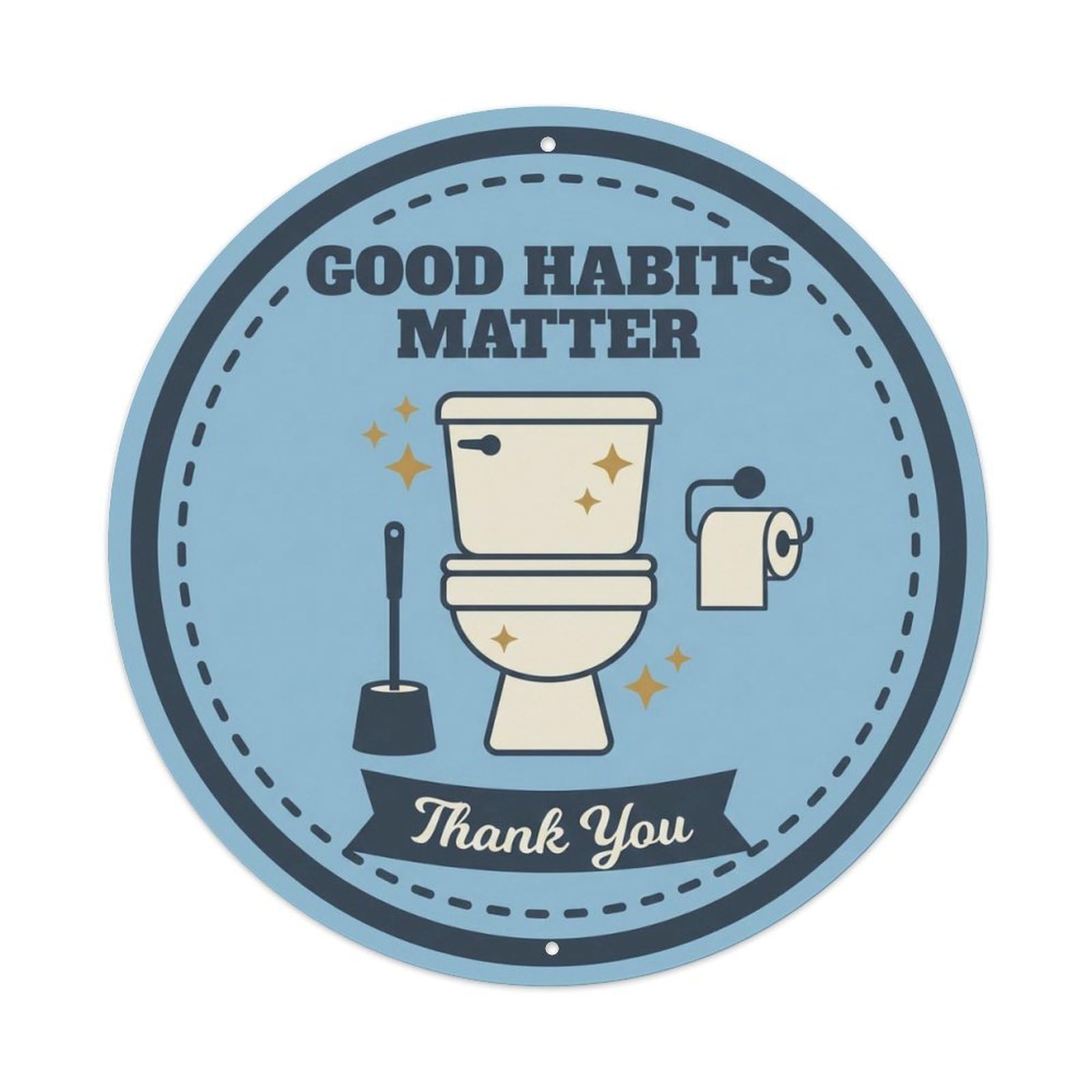 Toilet Clean Bathroom Reminder Good Habits Matter Metal Tin Sign