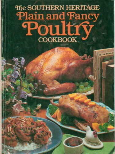 THE SOUTHER HERITAGE PLAIN AND FANCY POULTRY COOKBOOK (THE By Ann H. Harvey Mint