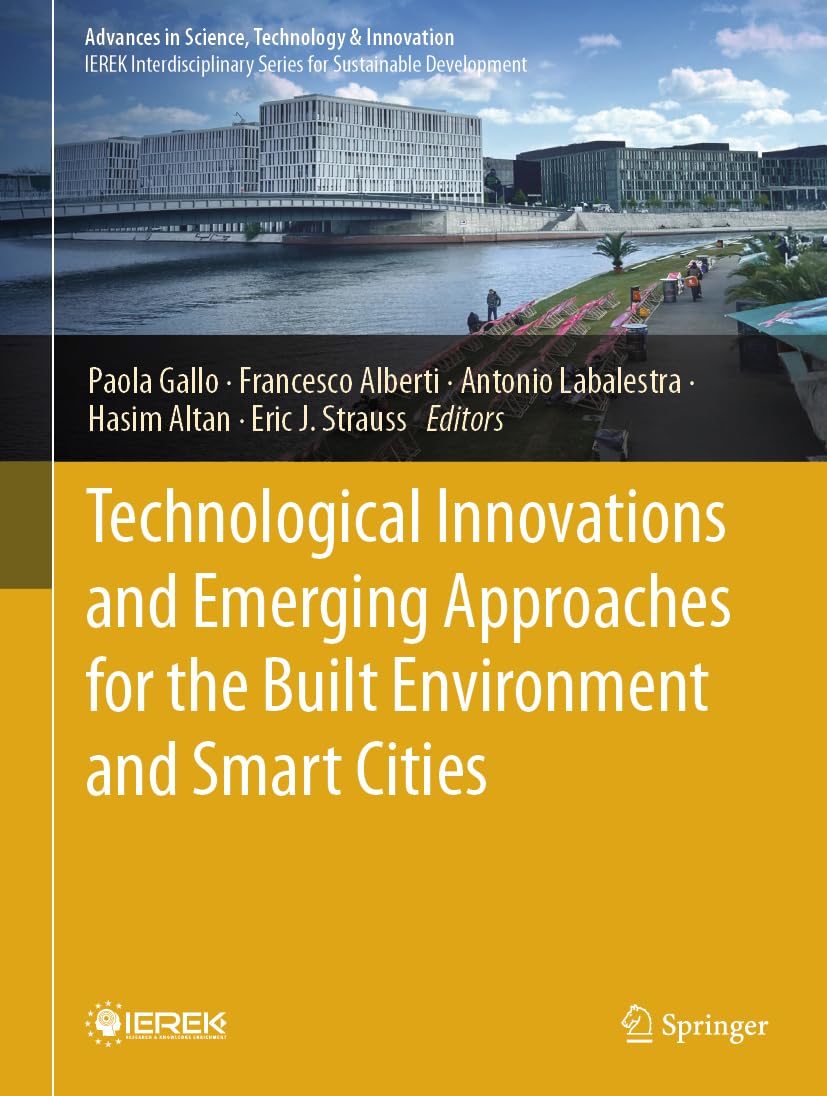 Technological Innovations and Emerging Approaches for the Built Environment and Smart Cities (Advances in Science, Technology & Innovation)