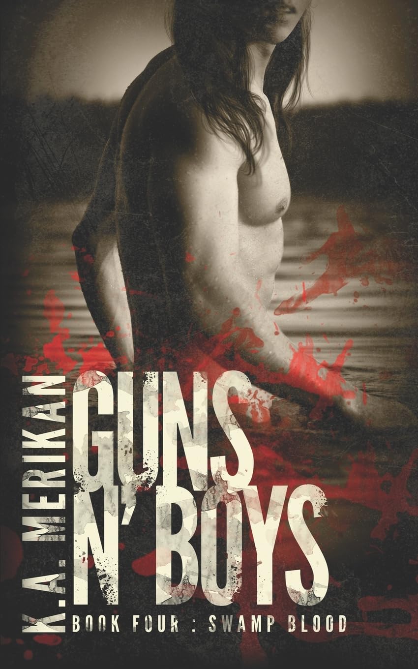Guns n' Boys: Swamp Blood (Book 4) (gay dark mafia romance): Volume 4
