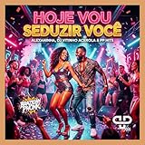 Hoje vou seduzir você (Brazilian Phonk) [Explicit]