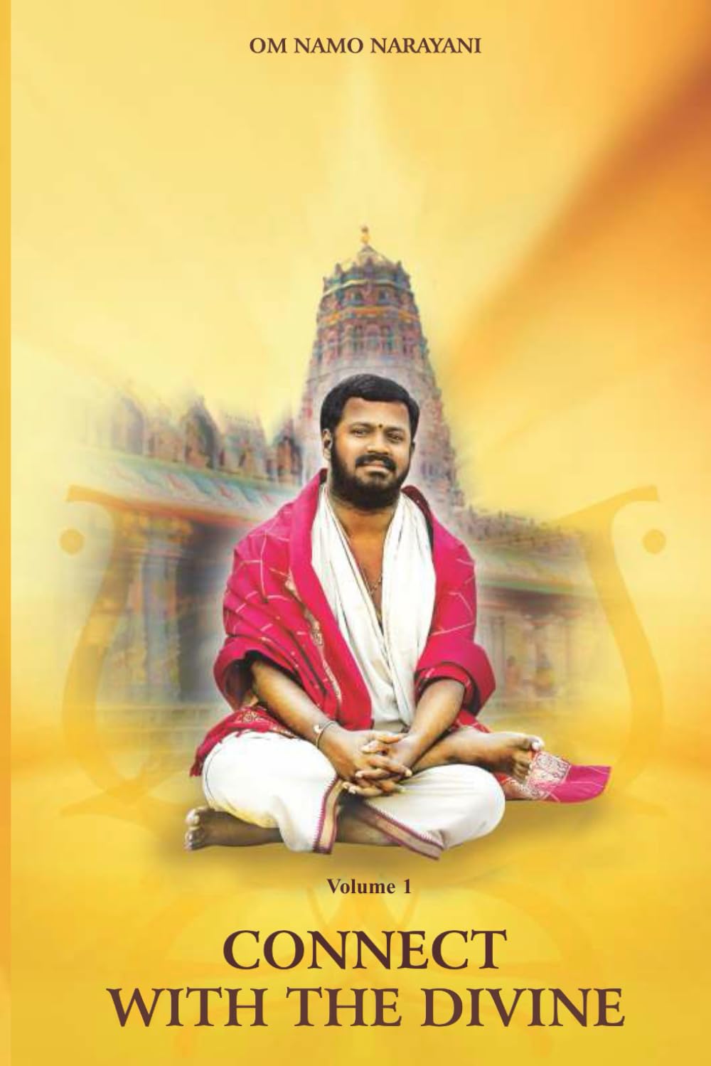 Connect with the Divine - Volume 1: A Compilation of Discourses by Sri Sakthi Amma