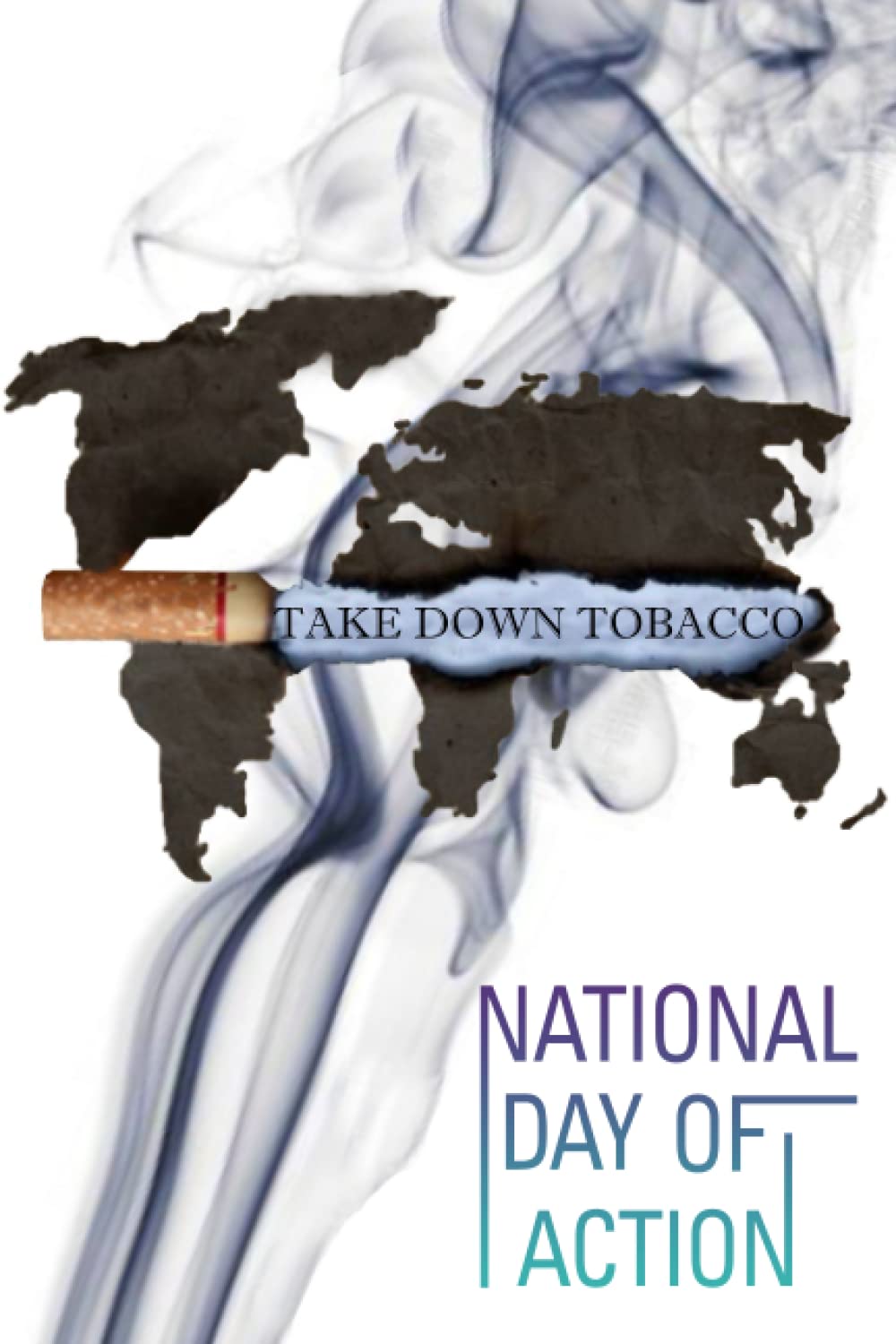 TAKE DOWN TOBACCO NATIONAL DAY OF ACTION: National Tobacco Day Notebook ,On The First Of April ,Tobacco Notebook , 6 x 9 Inches , 110 Pages .