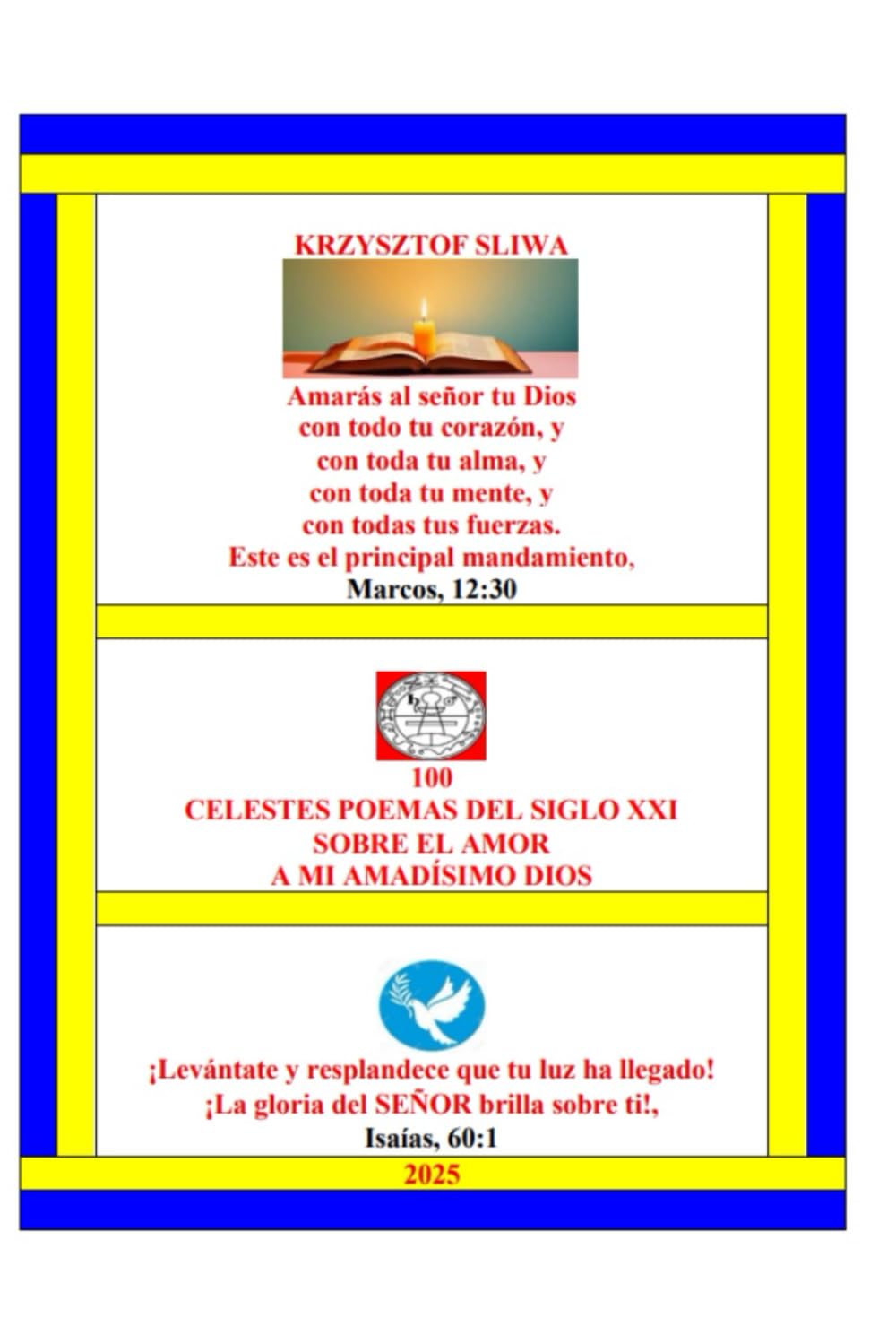 100 CELESTES POEMAS DEL SIGLO XXI SOBRE EL AMOR A MI AMADÍSIMO DIOS