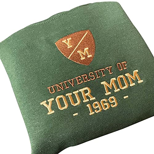 Personalized Embroidered, University of Your Mom Embroidered Sweatshirt- Unisex Sweatshirt