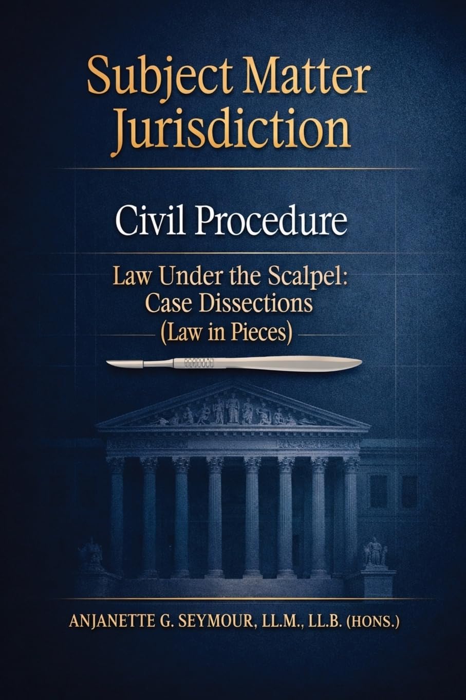 Subject Matter Jurisdiction: Civil Procedure: Law Under the Scalpel: Case Dissections (Law in Pieces) (Law in Pieces: Quick Study Snippet)