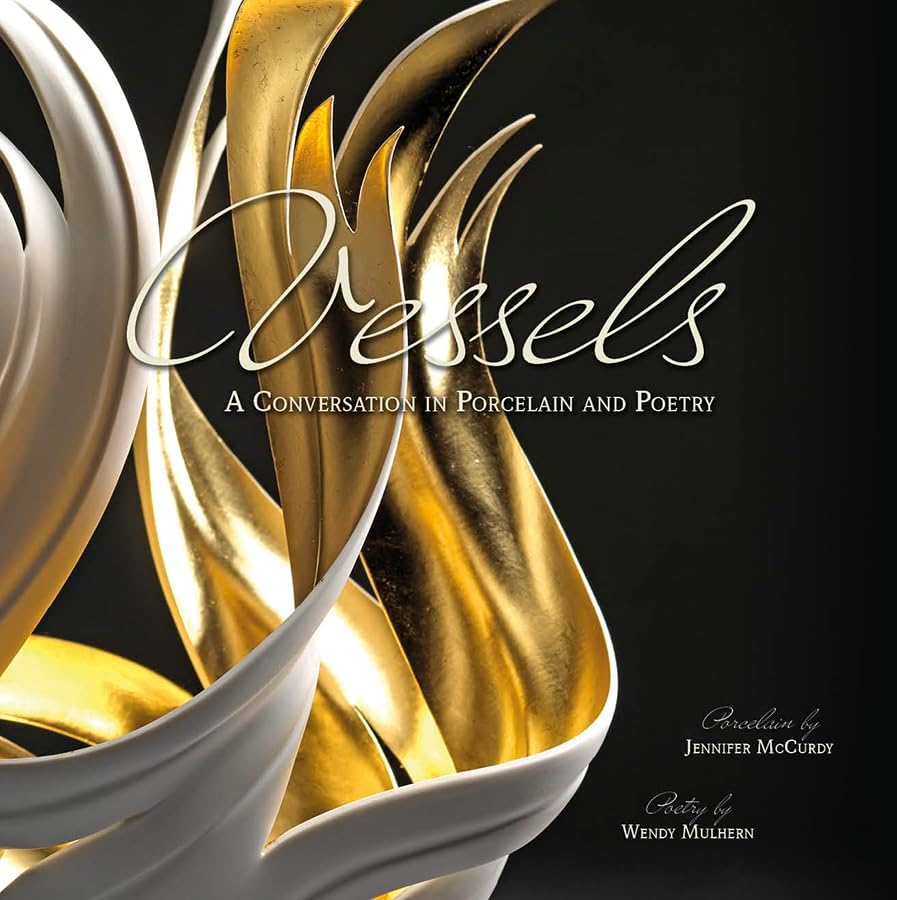 Vessels: A Conversation in Porcelain and Poetry Hardcover – June 28, 2017
