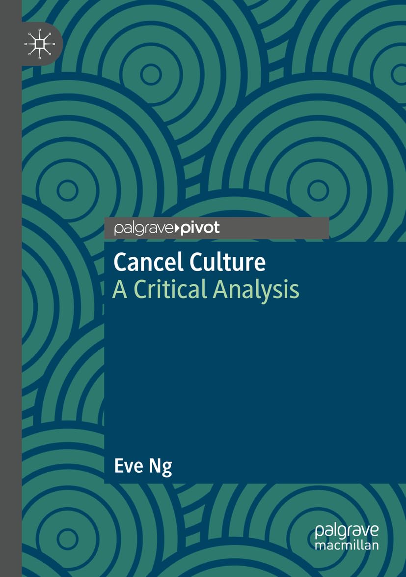 Cancel Culture: A Critical Analysis